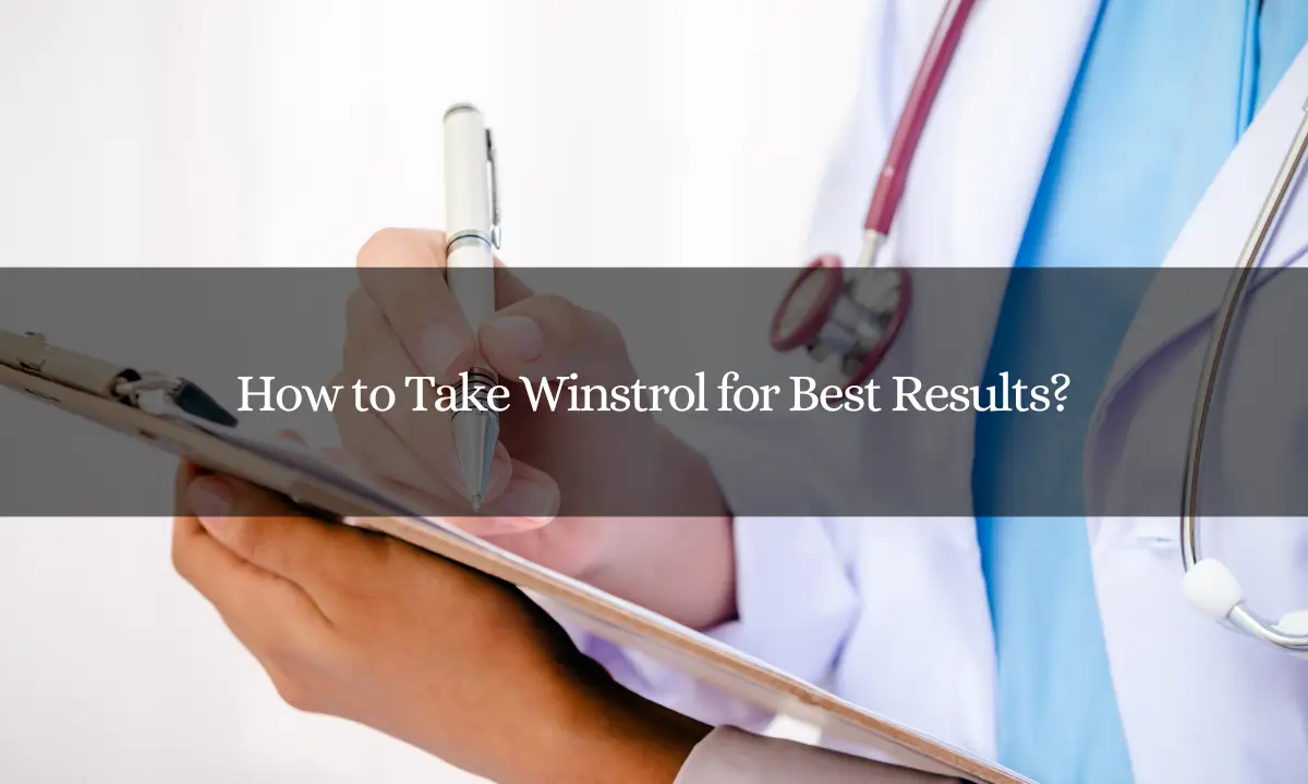 How to Take Winstrol for Best Results?