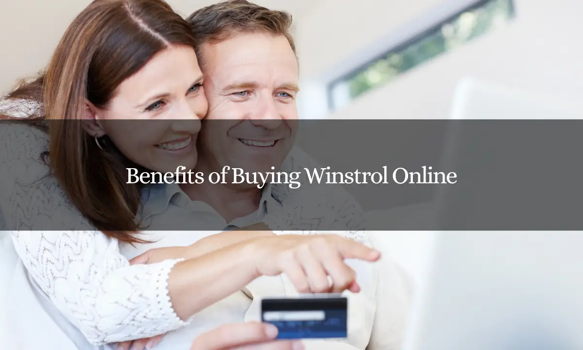 Benefits of Buying Winstrol Online