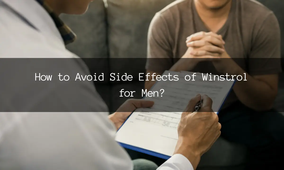 How to Avoid Side Effects of Winstrol for Men?